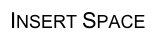 INSERT SPACE
